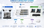 Ứng dụng Switch PoE Cisco Catalyst C1200 cho hệ thống Camera IP giám sát và VoIP